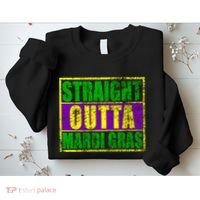 Striaght Outta Mardi Gras New Orleans Party Sweatshirt thumb 2