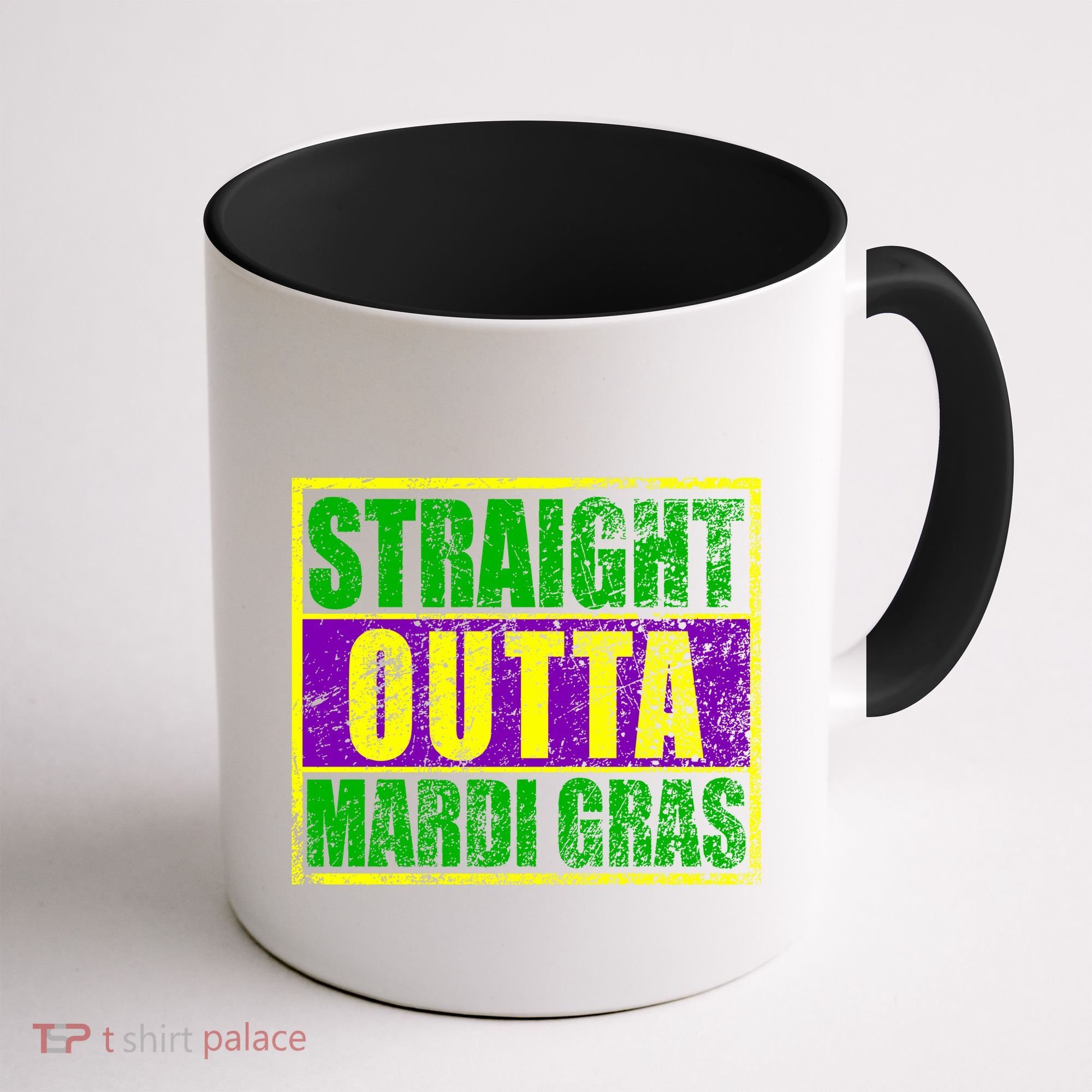 Striaght Outta Mardi Gras New Orleans Party Coffee Mug
