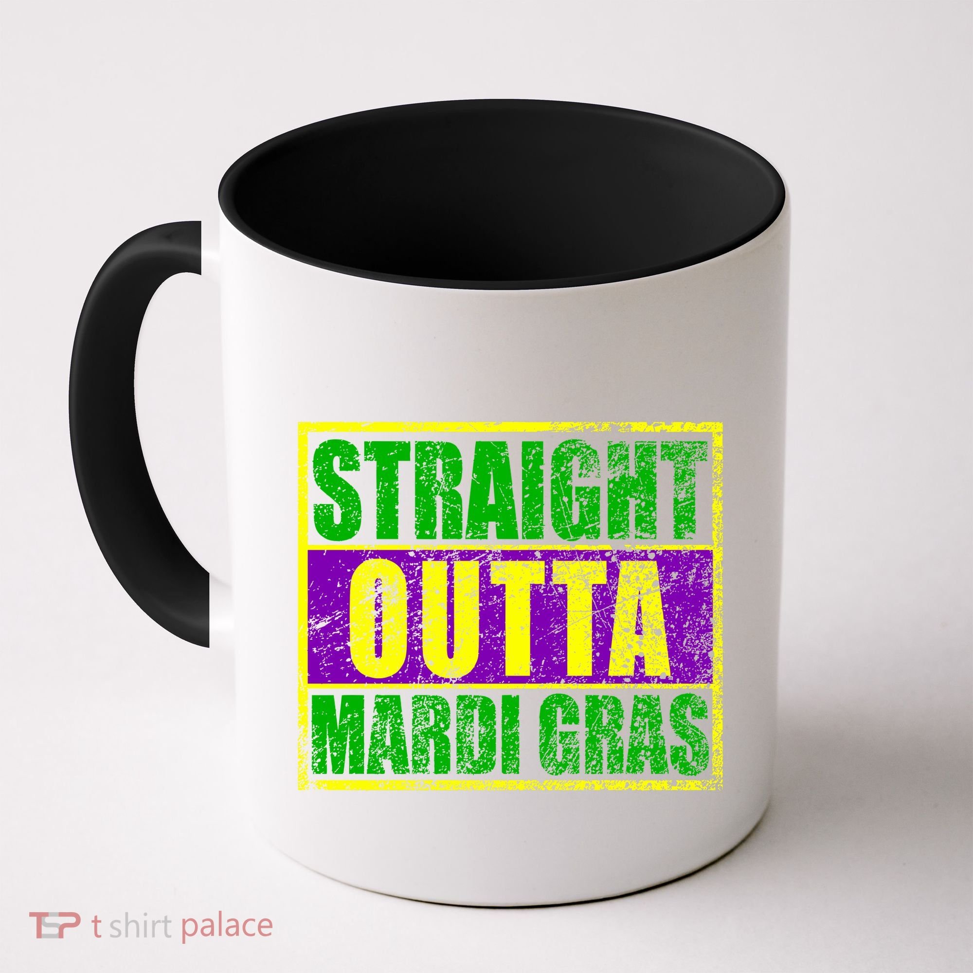 Striaght Outta Mardi Gras New Orleans Party Coffee Mug