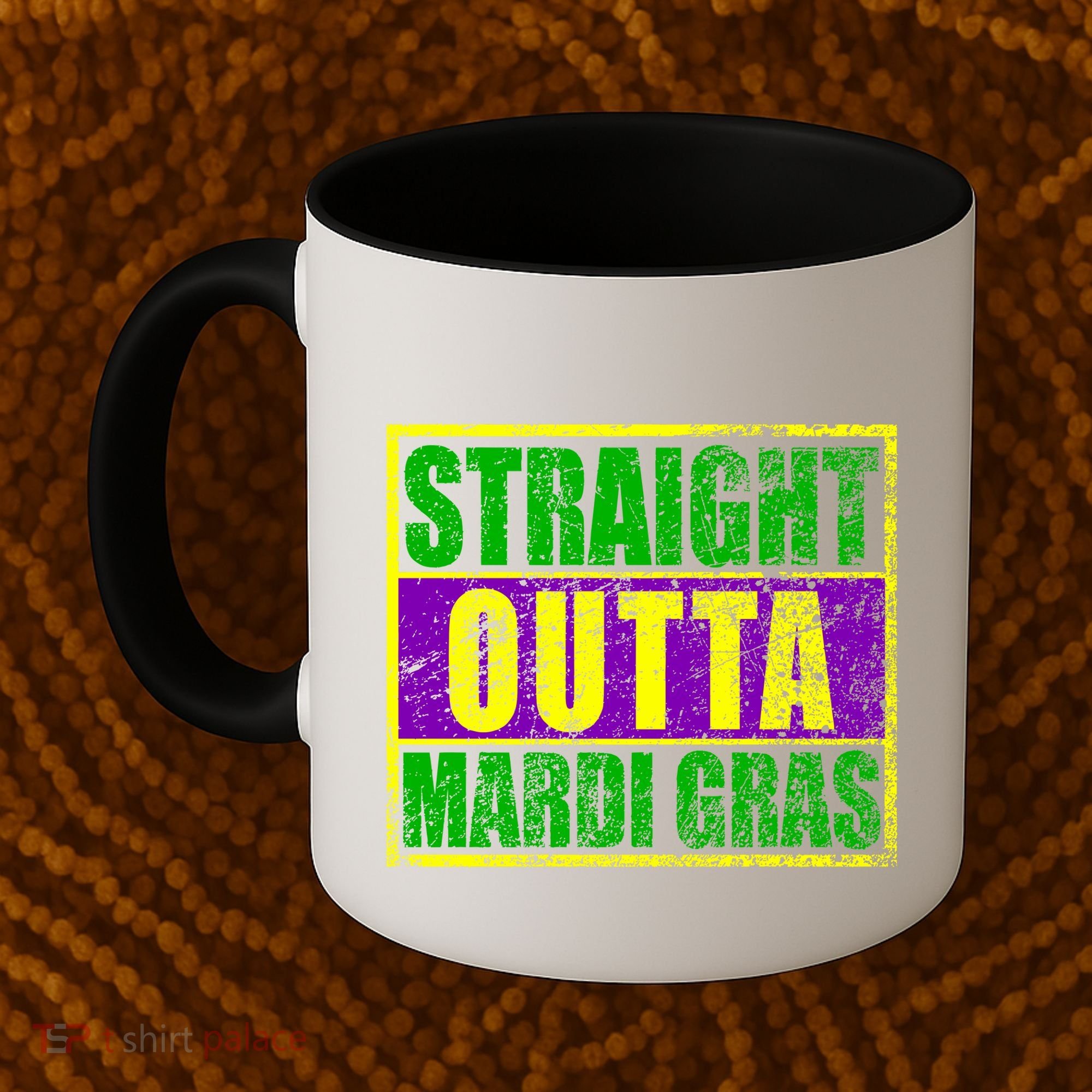 Striaght Outta Mardi Gras New Orleans Party Coffee Mug