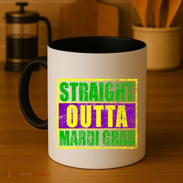 Striaght Outta Mardi Gras New Orleans Party Coffee Mug