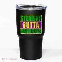 Striaght Outta Mardi Gras New Orleans Party Tumbler thumb 0