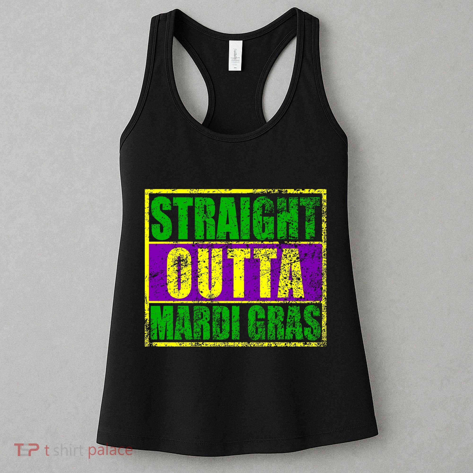 Striaght Outta Mardi Gras New Orleans Party Women's Tank Top