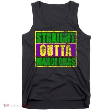 Striaght Outta Mardi Gras New Orleans Party Tank Top