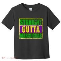 Striaght Outta Mardi Gras New Orleans Party Toddler T-Shirt thumb 0