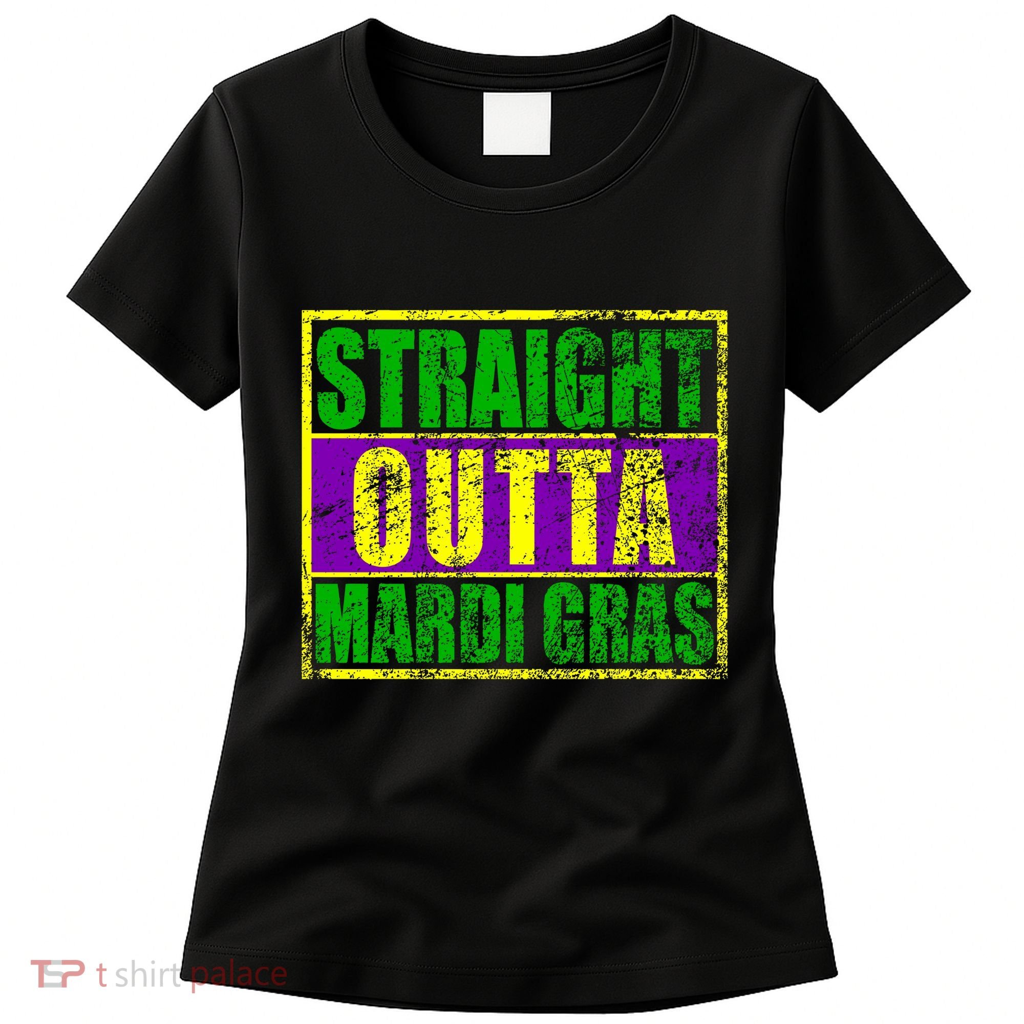 Striaght Outta Mardi Gras New Orleans Party Women's T-Shirt