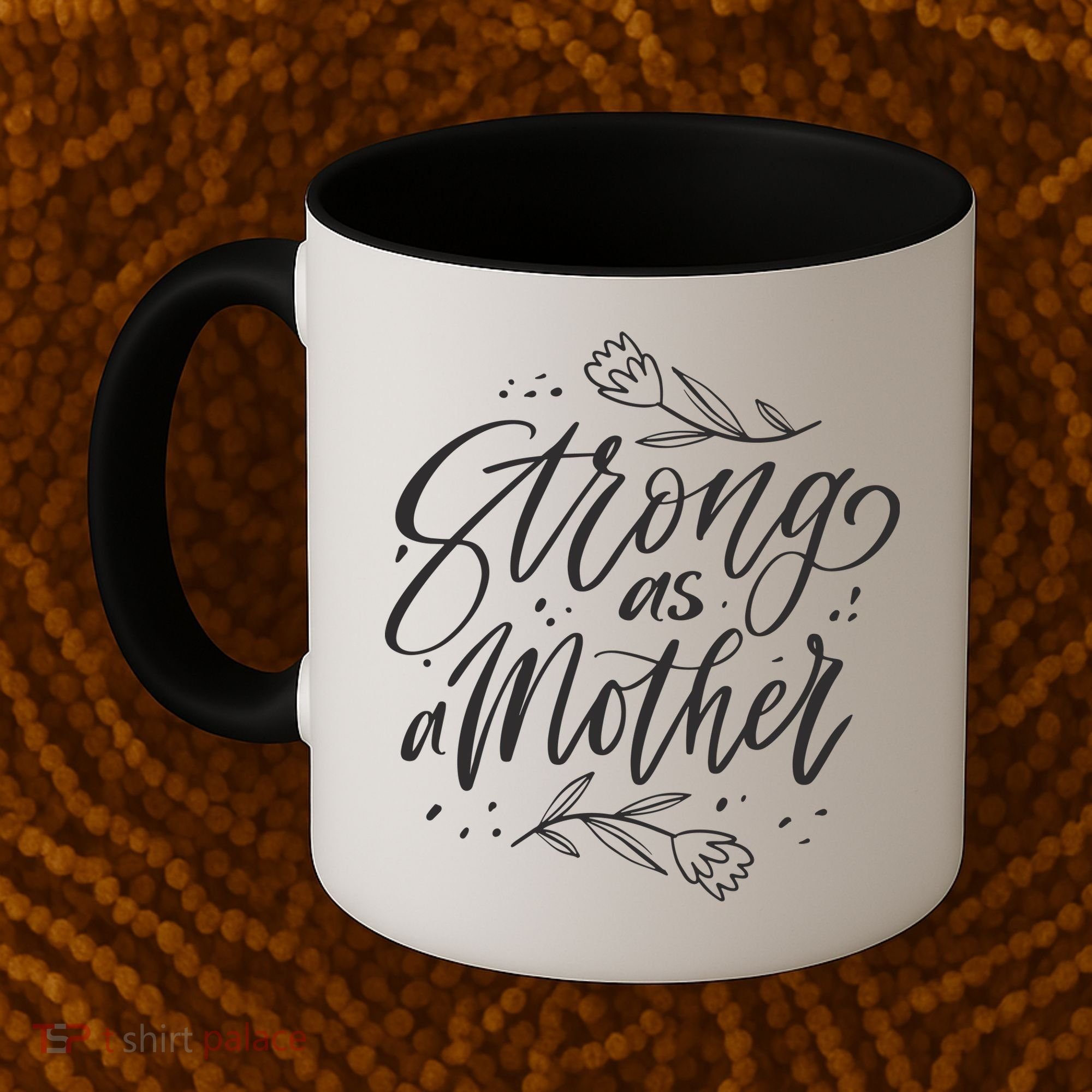 Strong As A Mother Coffee Mug