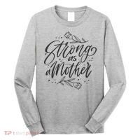 Strong As A Mother Long Sleeve Shirt thumb 0