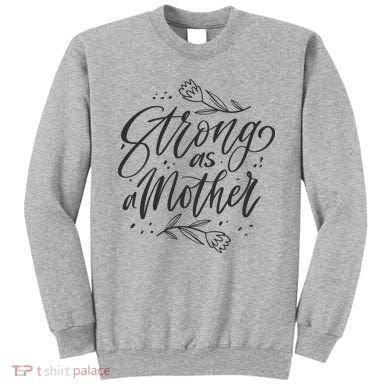 Strong As A Mother Sweatshirt