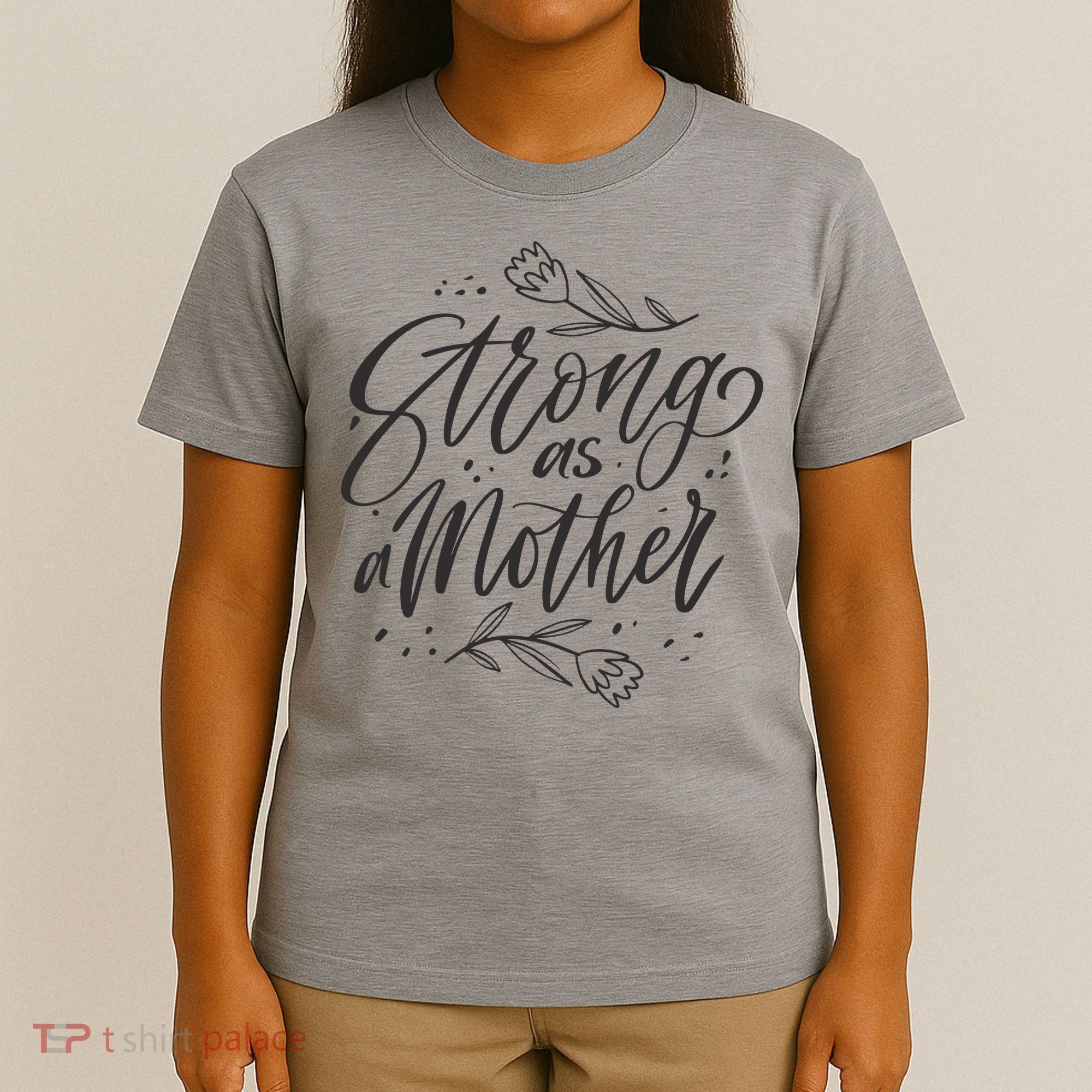 Strong As A Mother T-Shirt