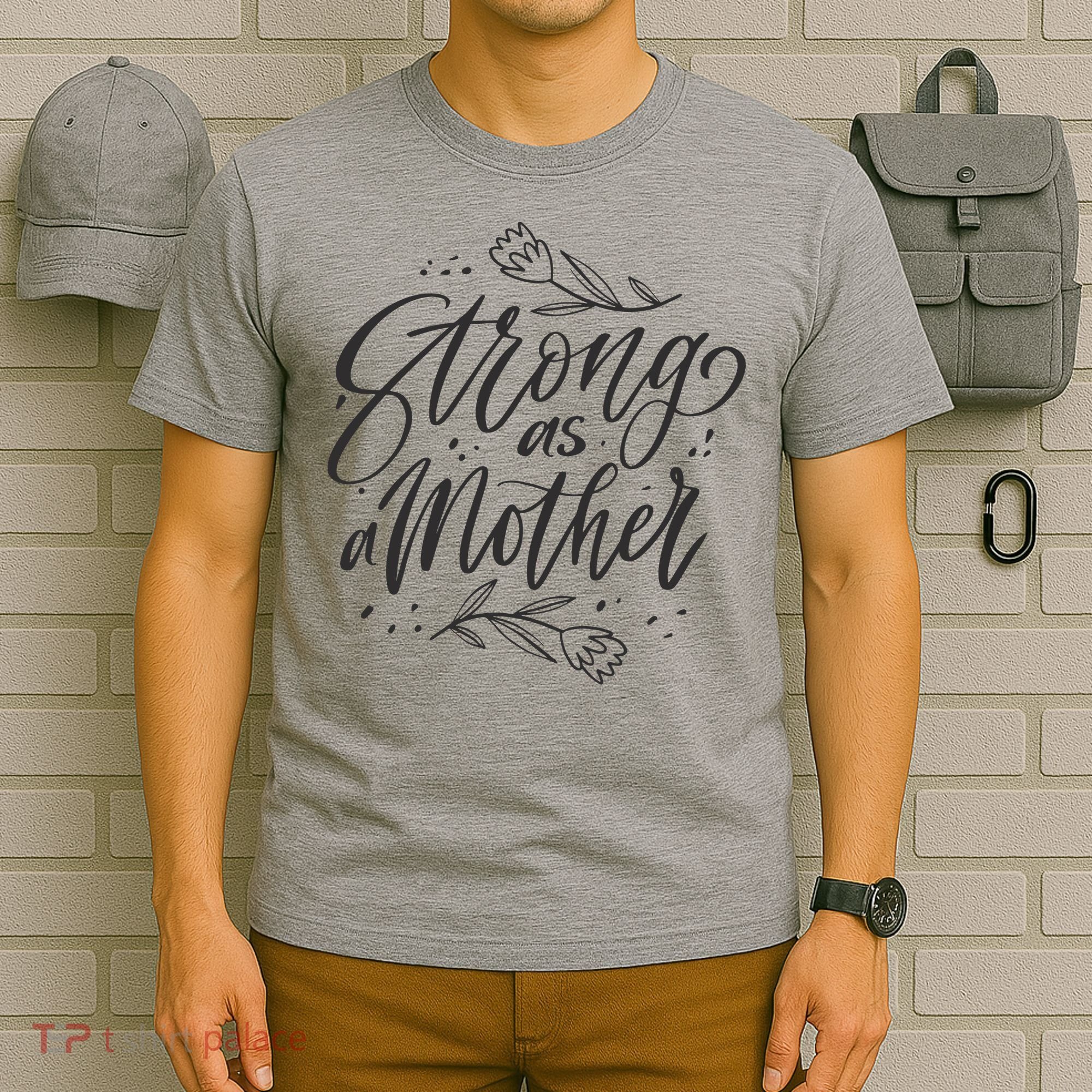 Strong As A Mother T-Shirt