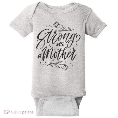 Strong As A Mother Baby Bodysuit