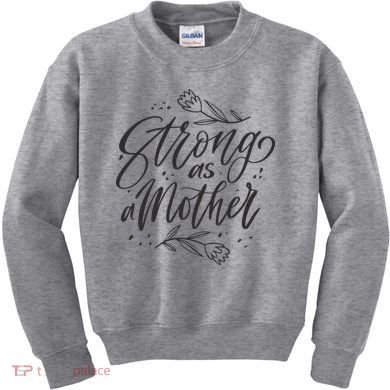 Strong As A Mother Kids Sweatshirt