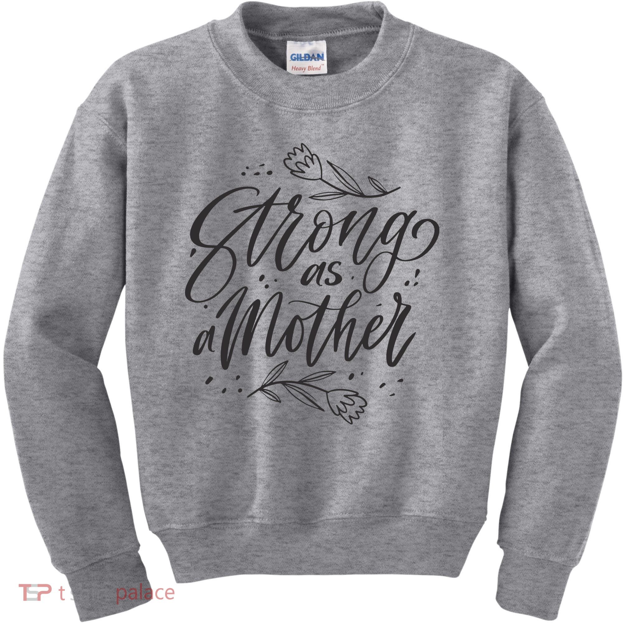 Strong As A Mother Kids Sweatshirt