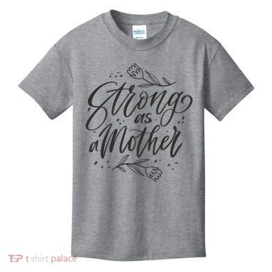 Strong As A Mother Kids T-Shirt