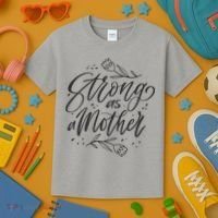 Strong As A Mother Kids T-Shirt thumb 3