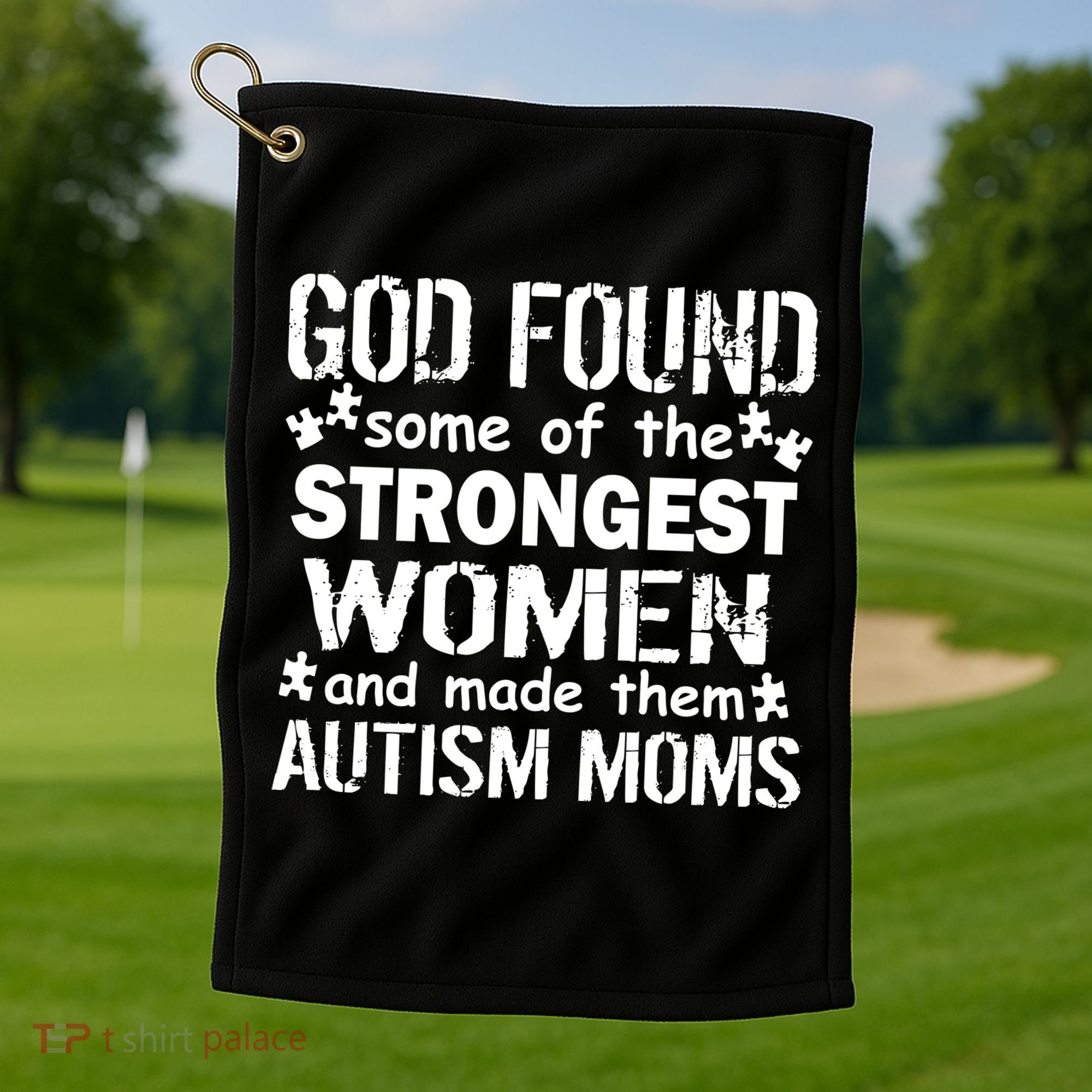 Strong Autism Mom Quote Golf Towel