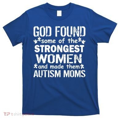 Strong Autism Mom Quote T-Shirt