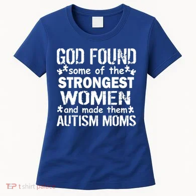 Strong Autism Mom Quote Women's T-Shirt