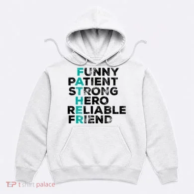 Strong Father Meaning Hoodie