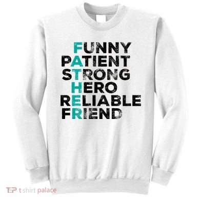 Strong Father Meaning Sweatshirt