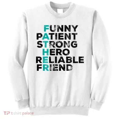 Strong Father Meaning Sweatshirt