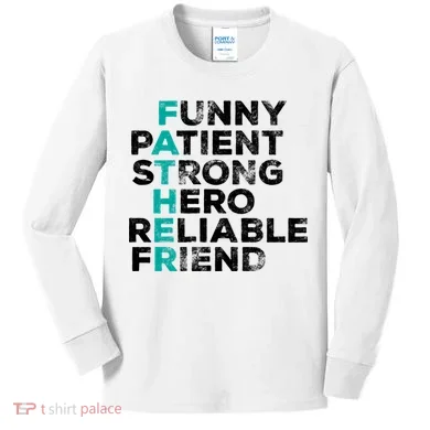 Strong Father Meaning Kids Long Sleeve Shirt