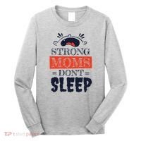 Strong Moms Don't Sleep Long Sleeve Shirt thumb 0