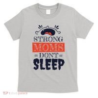 Strong Moms Don't Sleep T-Shirt thumb 0
