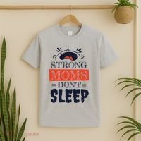 Strong Moms Don't Sleep T-Shirt thumb 2