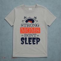 Strong Moms Don't Sleep T-Shirt thumb 5