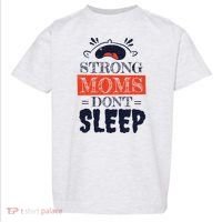 Strong Moms Don't Sleep Toddler T-Shirt thumb 0