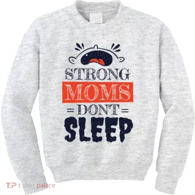 Strong Moms Don't Sleep Kids Sweatshirt