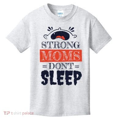 Strong Moms Don't Sleep Kids T-Shirt