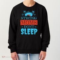 Strong Moms Don't Sleep Women's Sweatshirt thumb 0