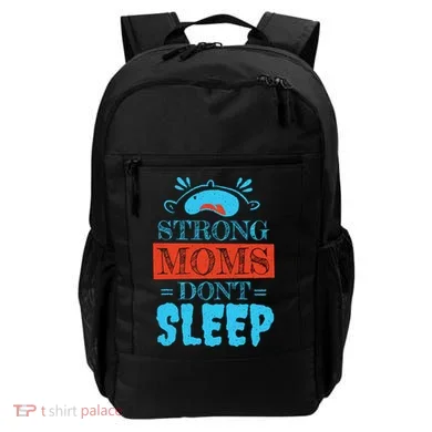 Strong Moms Don't Sleep Backpack
