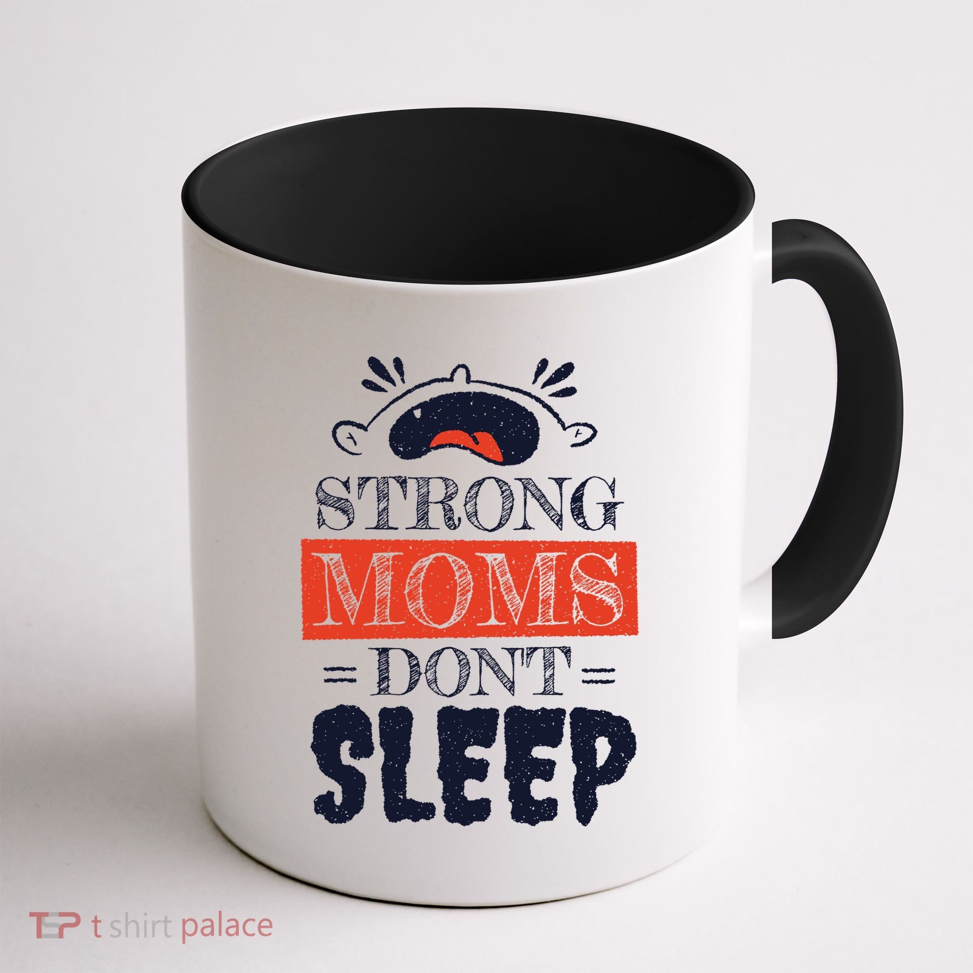 Strong Moms Don't Sleep Coffee Mug