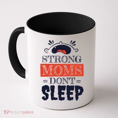 Strong Moms Don't Sleep Coffee Mug