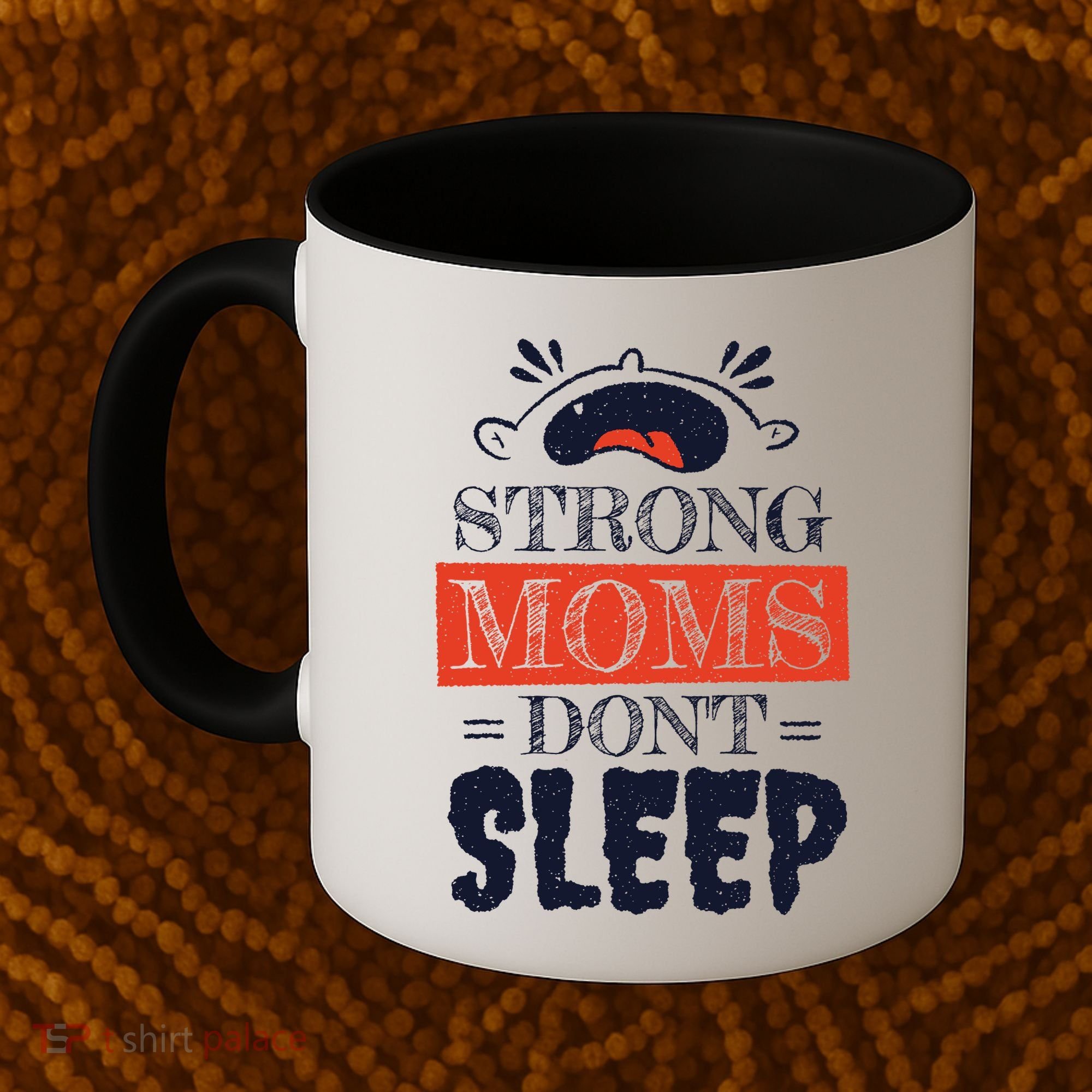 Strong Moms Don't Sleep Coffee Mug