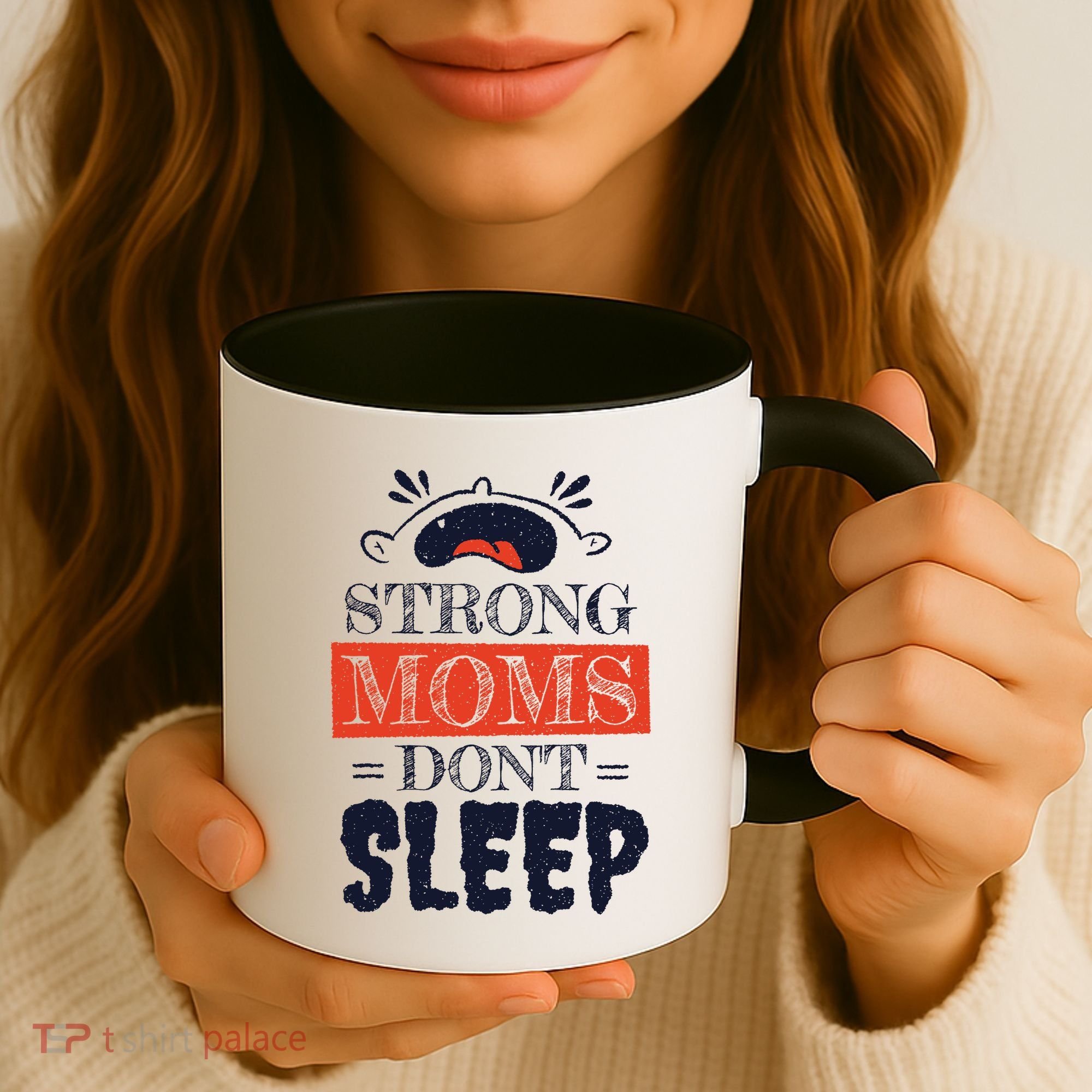 Strong Moms Don't Sleep Coffee Mug