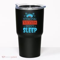 Strong Moms Don't Sleep Tumbler thumb 0