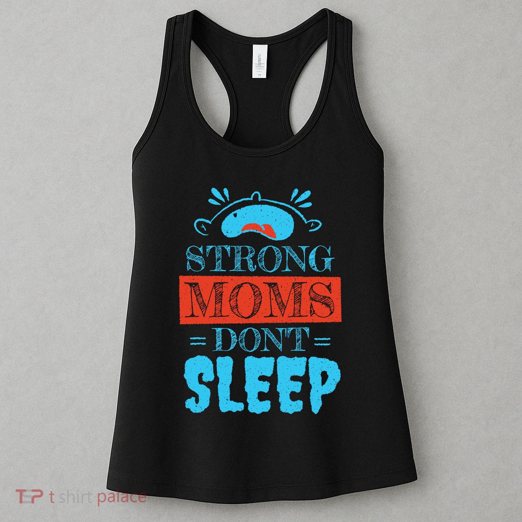 Strong Moms Don't Sleep Women's Tank Top