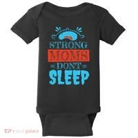 Strong Moms Don't Sleep Baby Bodysuit thumb 0