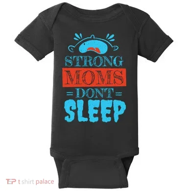 Strong Moms Don't Sleep Baby Bodysuit