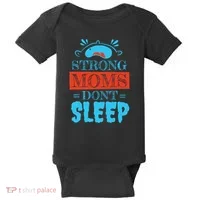 Strong Moms Don't Sleep Baby Bodysuit thumb 0
