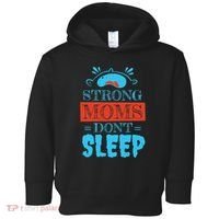 Strong Moms Don't Sleep Toddler Hoodie thumb 0