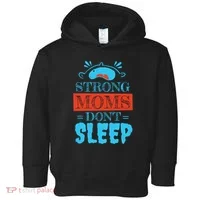 Strong Moms Don't Sleep Toddler Hoodie thumb 0