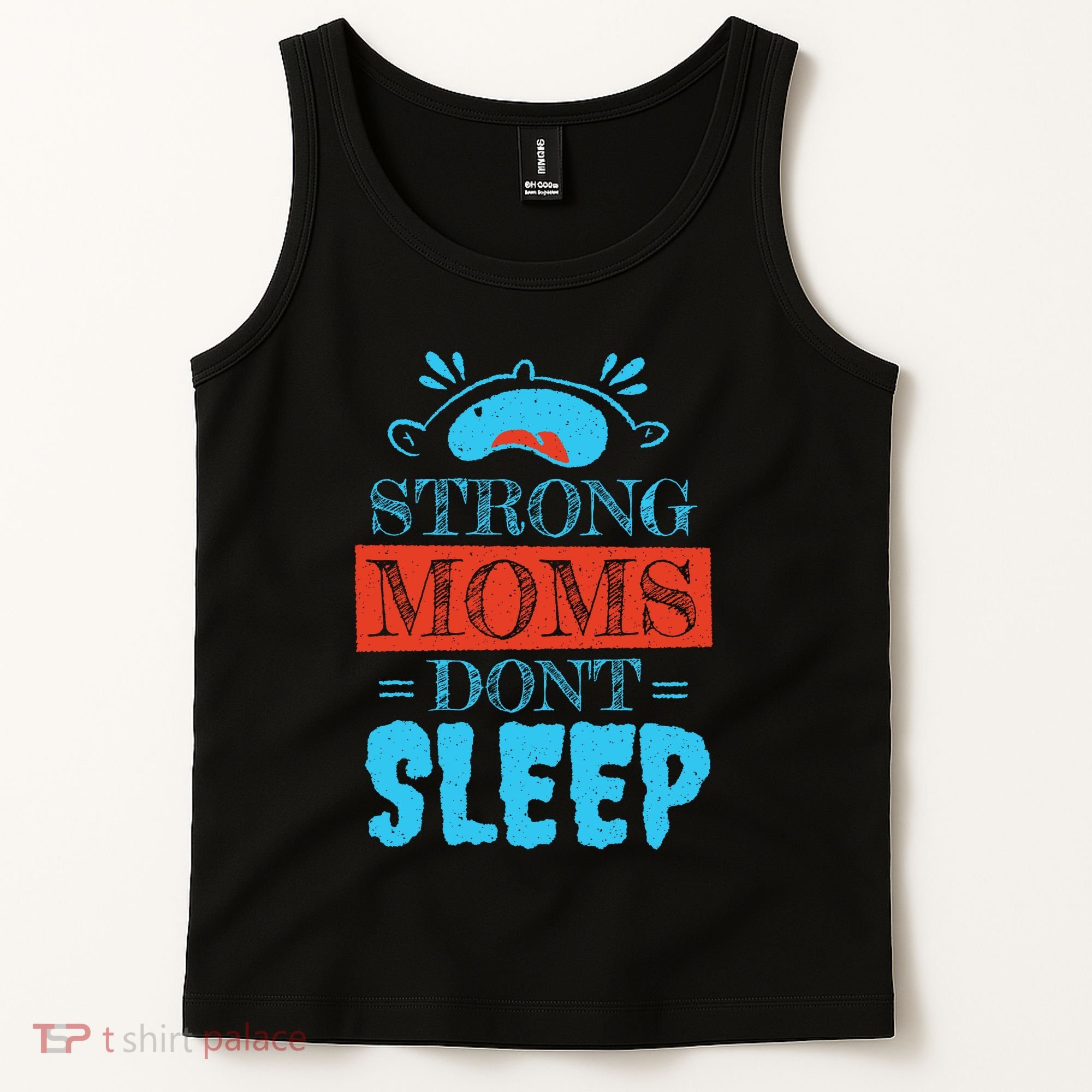 Strong Moms Don't Sleep Tank Top