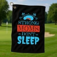 Strong Moms Don't Sleep Golf Towel thumb 1