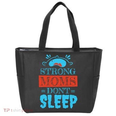 Strong Moms Don't Sleep Tote Bag
